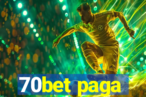 70bet paga